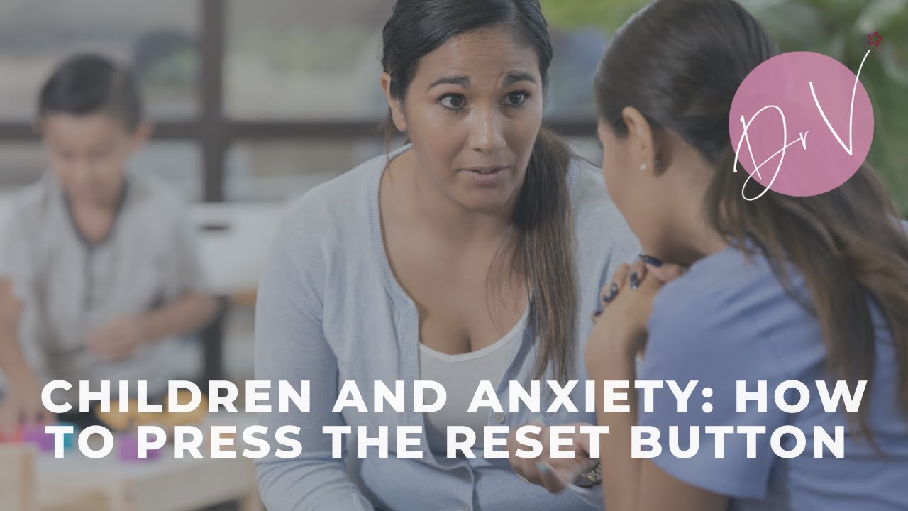 Children & Anxiety: Pressing the 