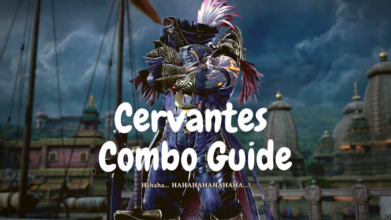 Soulcalibur 6 : Cervantes BnB Combos & Wall Combo Guide with Notations