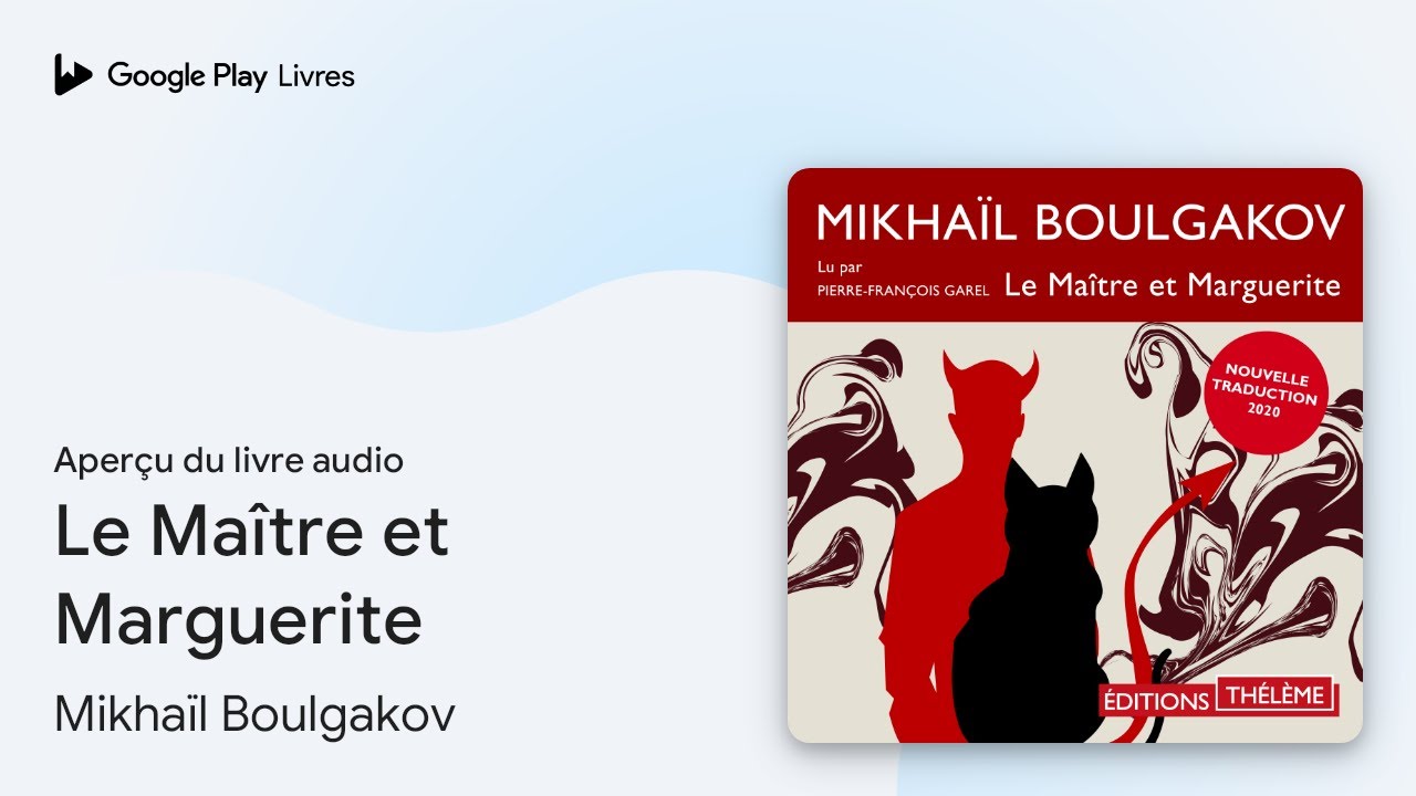 Le Ma&icirc;tre et Marguerite de Mikha&iuml;l Boulgakov &middot; Extrait du livre&nbsp;audio