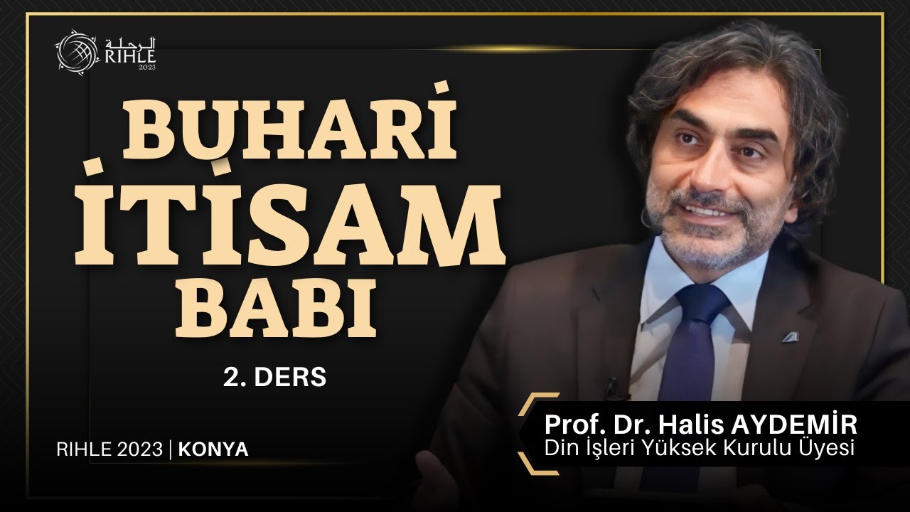Buhari: İtisam Babı | 2. Ders |  Rıhle 2023 Konya