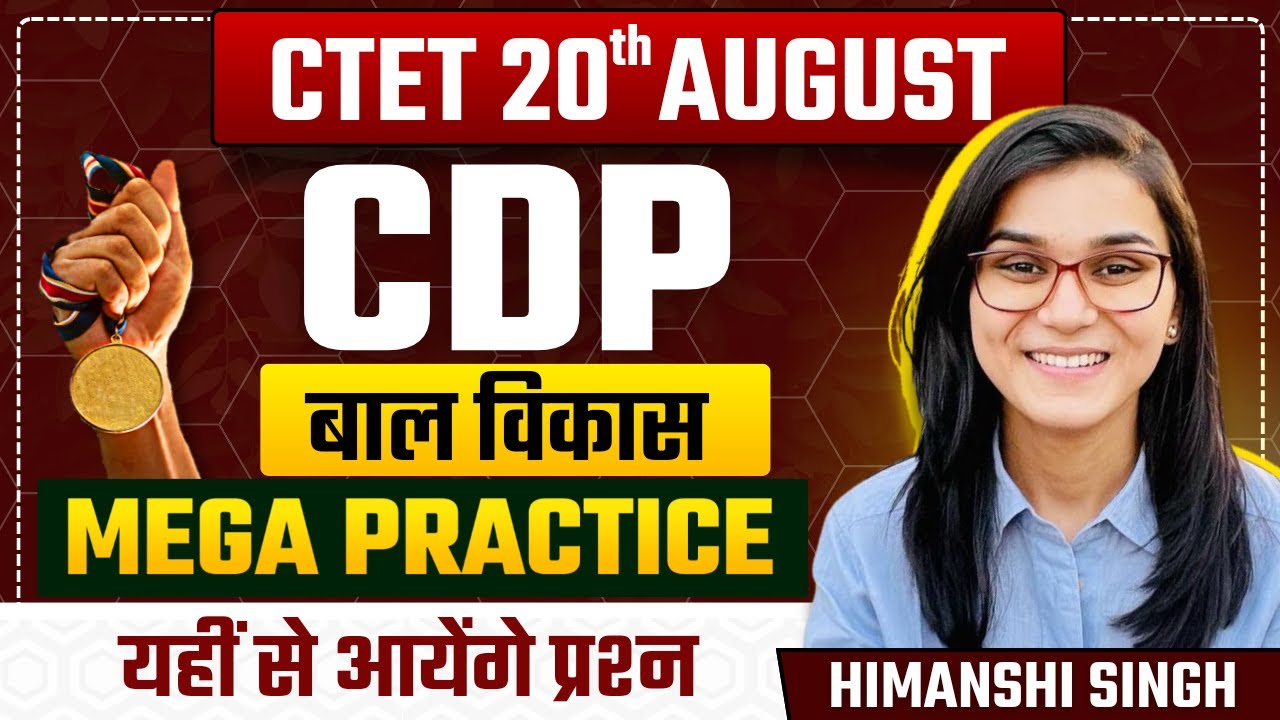 CTET August 2023 - CDP Mega Practice Class by Himanshi Singh