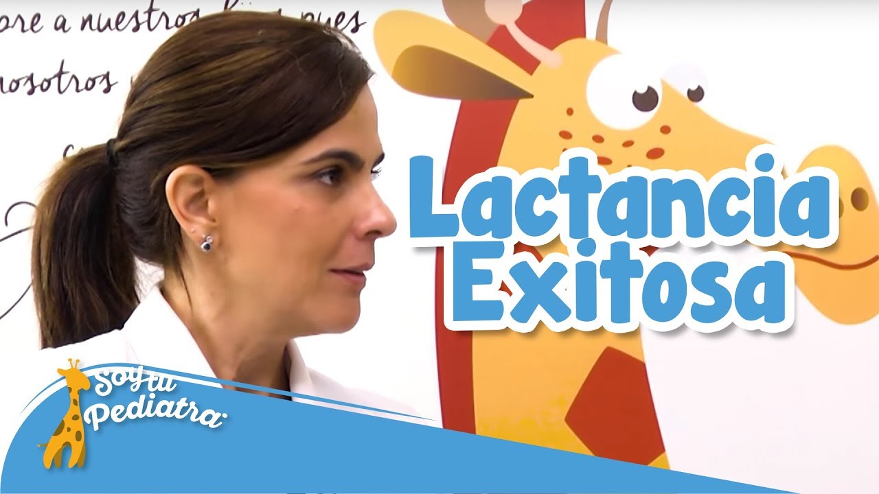 045 - Lactancia Exitosa, Salud - SoyTuPediatra