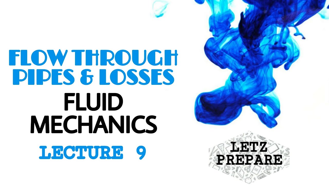 Flow through Pipes | Major & Minor Loss | Darcy Friction Factor | Fluid Mechanics |Lecture 9|English