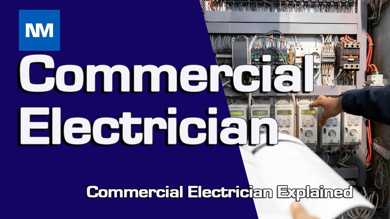 Commercial Electrician Explained    (Types of electricians)