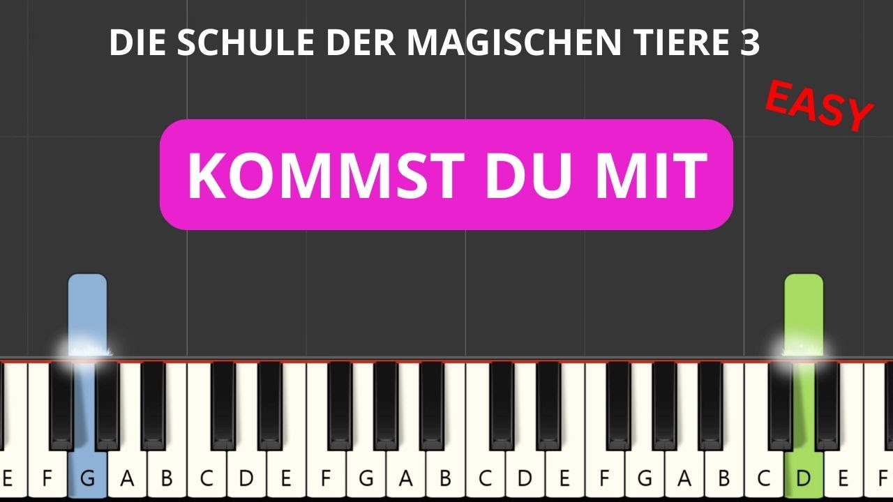 Die Schule Der Magischen Tiere 3 - Kommst du mit (Easy Piano Tutorial)