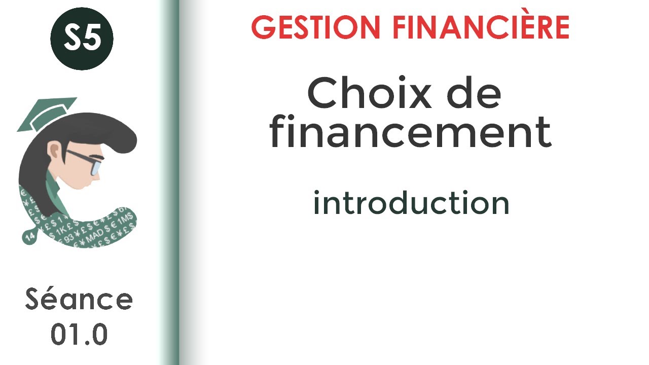 Choix de financement; Introduction (séance 01.0) #Gestion_Financière_S5