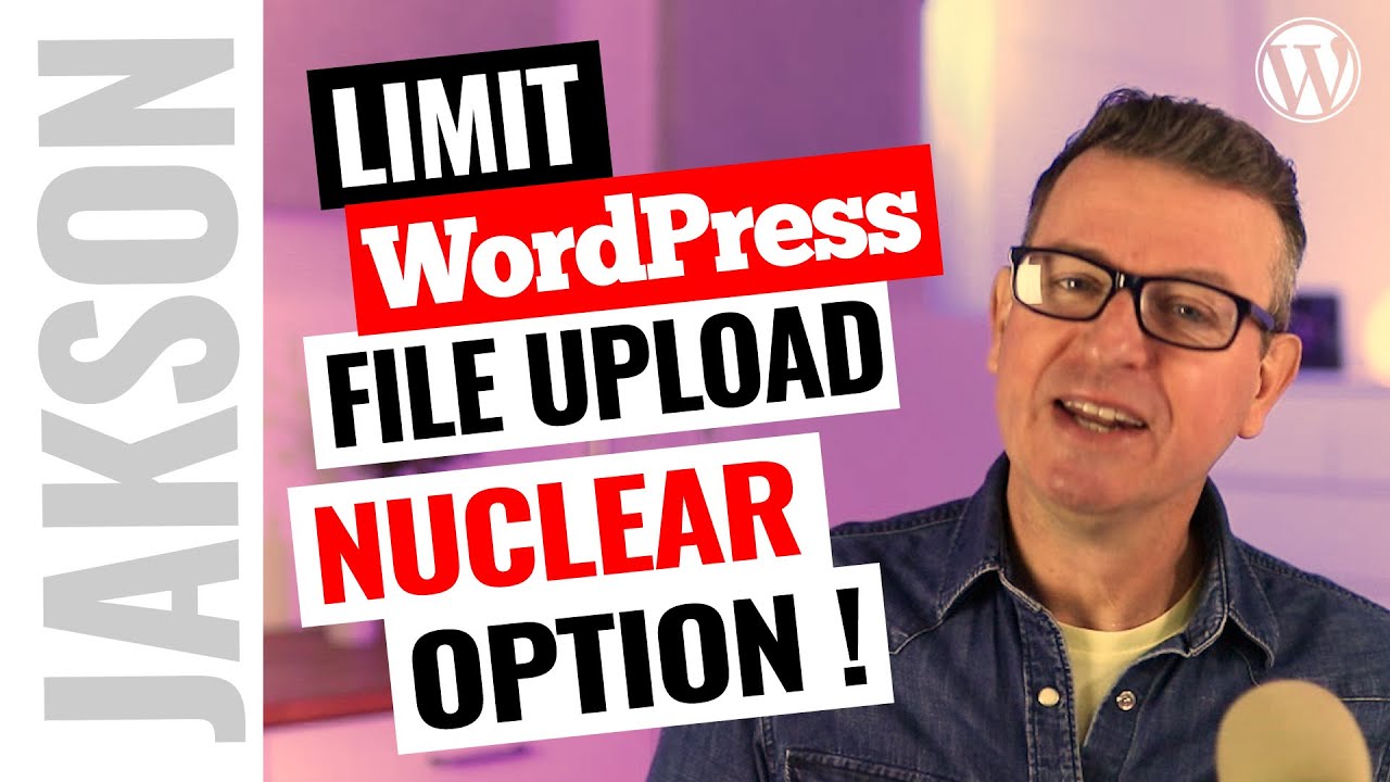 Faster Site Speed - Limit WordPress File Size Upload - the Nuclear Option! - WordPress Tutorial 2021