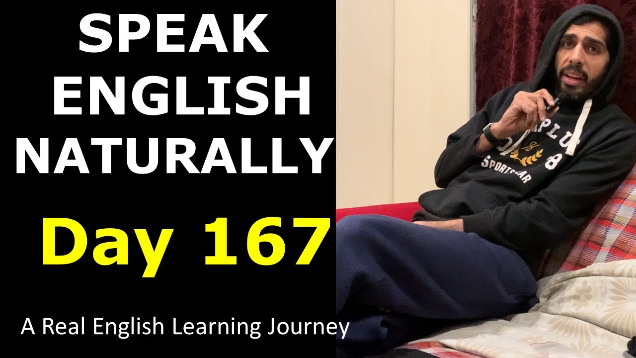 English Day 167 | A Real English Learning Journey | Speak English Naturally & Confidently