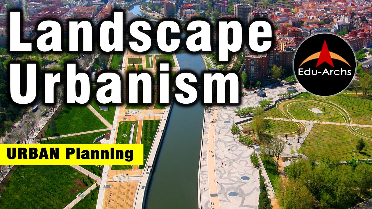 What is Landscape urbanism? | urban landscape projects