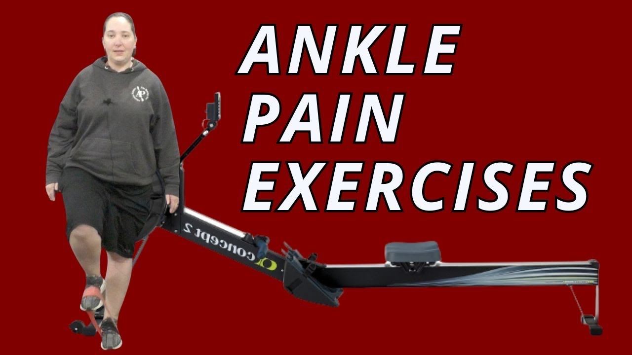 Exercises for Ankle Pain from the Rowing Machine - Part 2/2