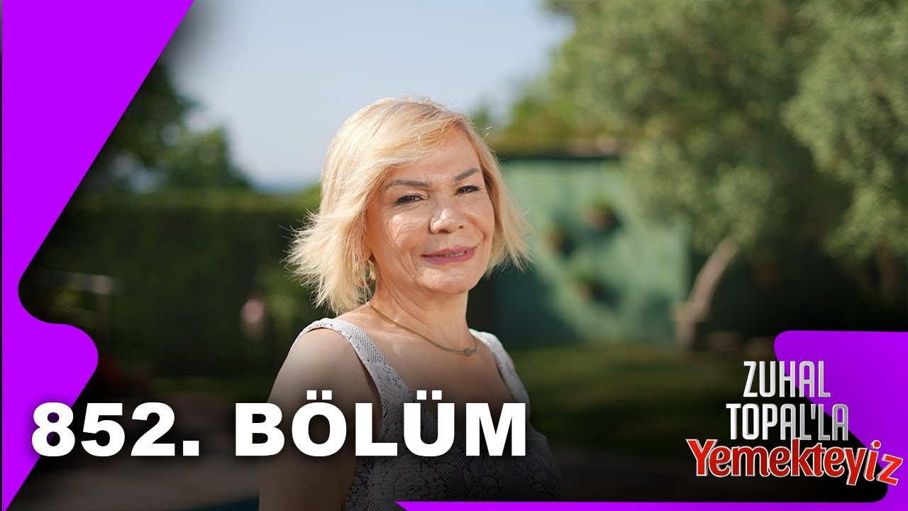 Zuhal Topal'la Yemekteyiz 852. Bölüm @Yemekteyiz