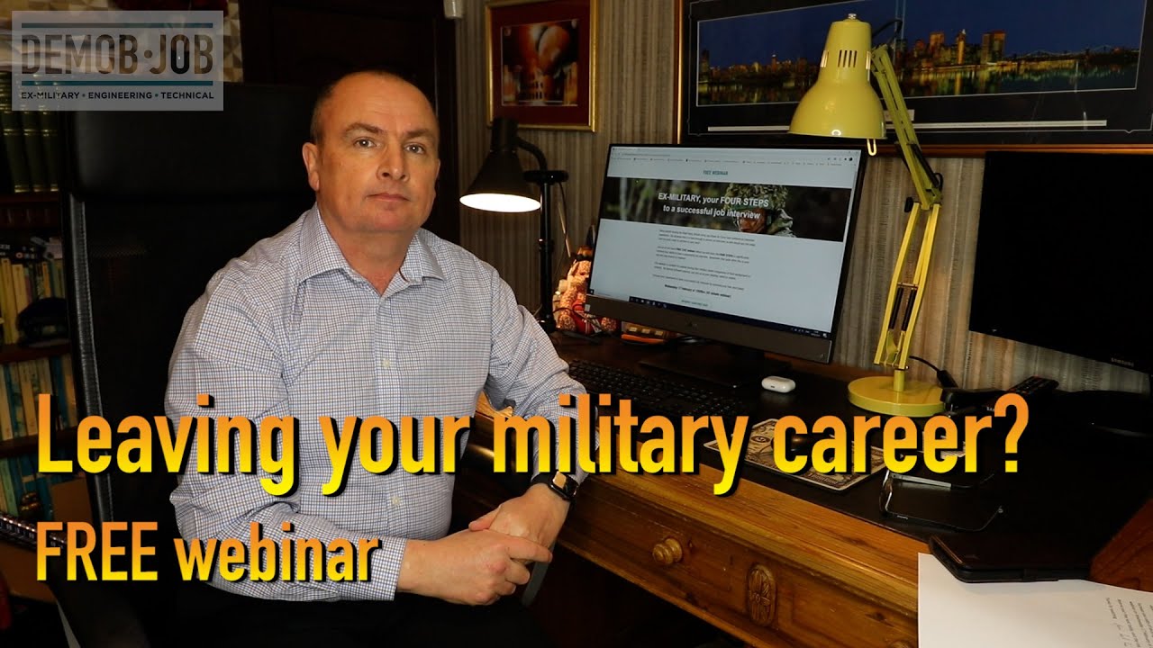 FREE Webinar for ex-Military - 'Your FOUR STEPS to a successful job interview'