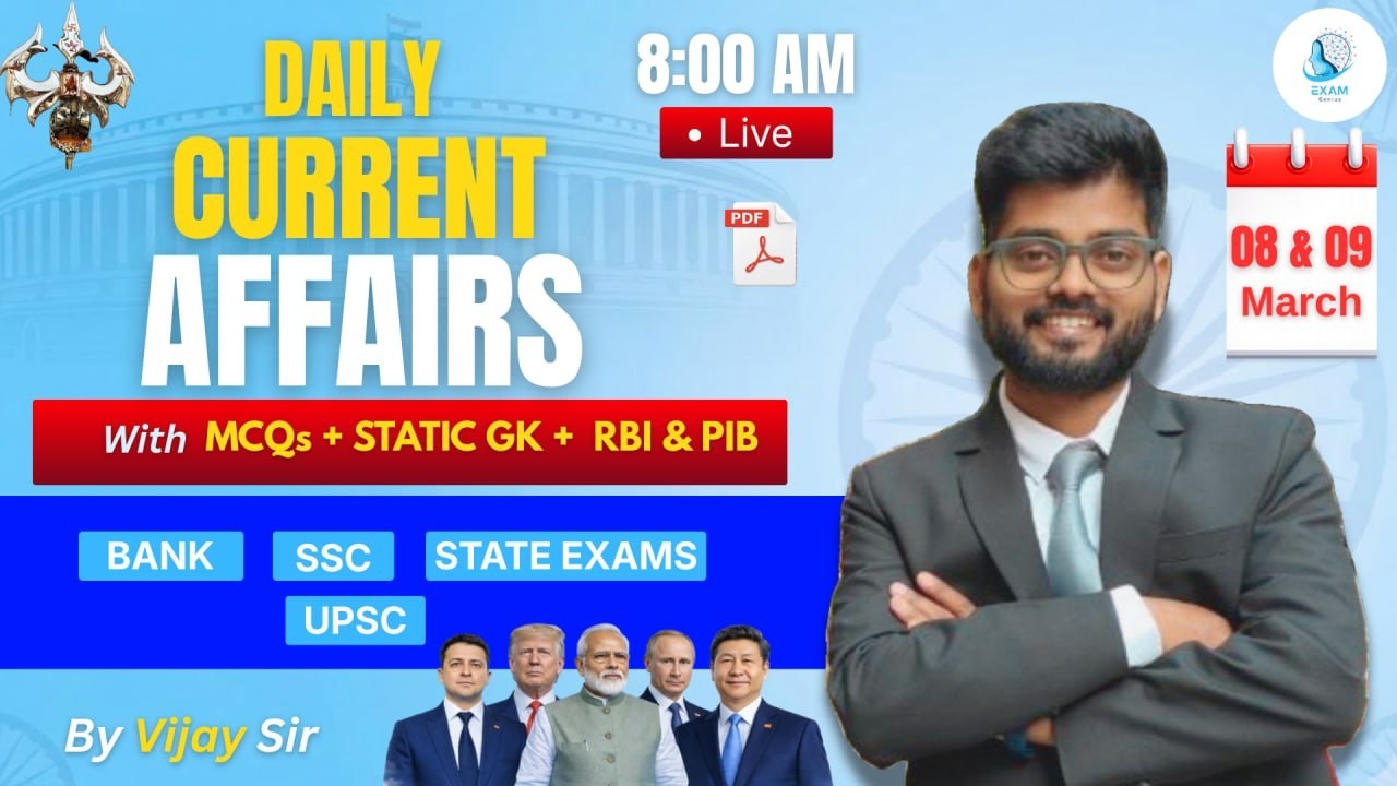 Daily Current Affairs 08 & 09 March 2026 | Current Affairs  | RBI ASSISTANT MAINS EXAM | EXAM GENIUS