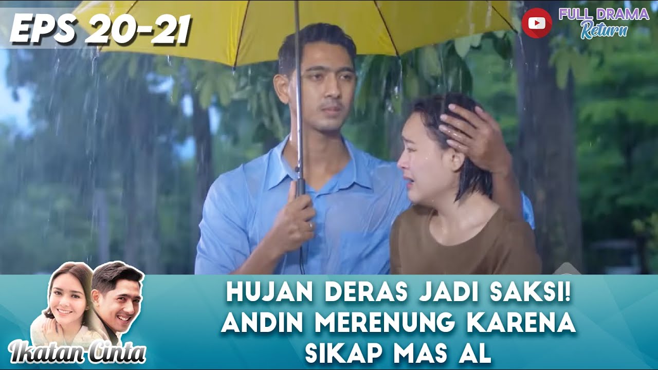 HUJAN DERAS JADI SAKSI! ANDIN MERENUNG KARENA SIKAP MAS AL - IKATAN CINTA