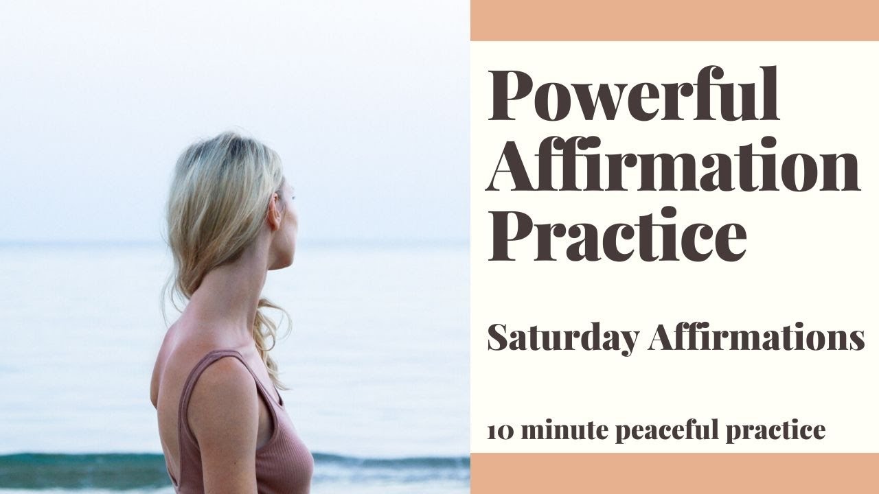 Saturday Affirmations - Peaceful & positive affirmations