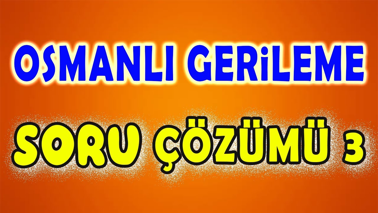 Osmanlı Gerileme Dönemi 3 / Değişim ve Diplomasi - Soru Çözümü - KPSS YKS MSÜ Tarih 2024