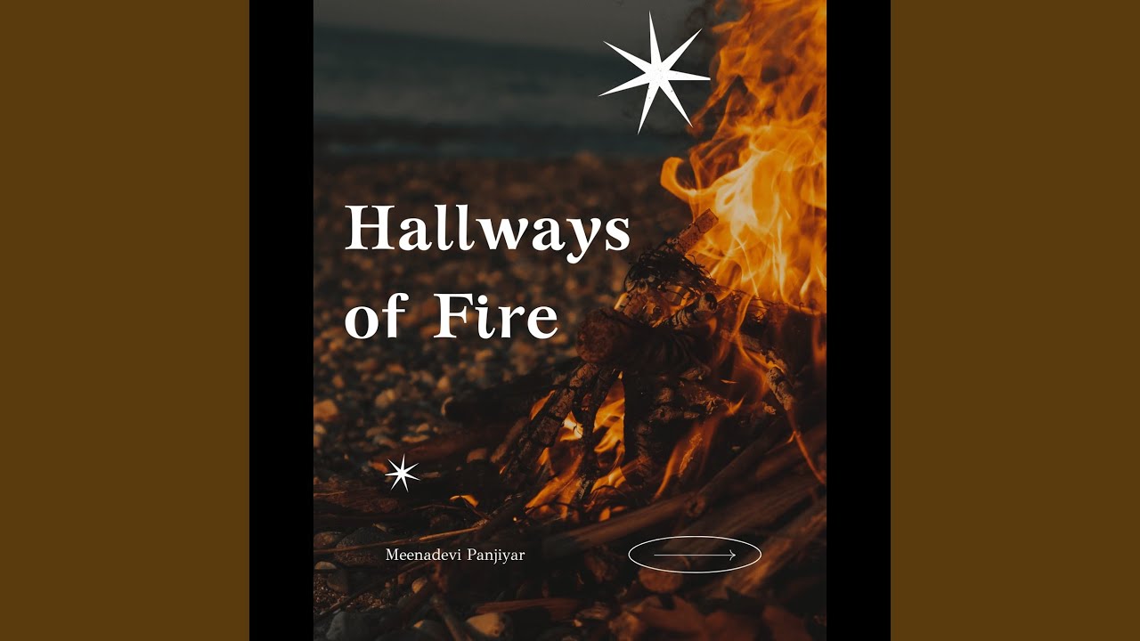 Hallways of Fire