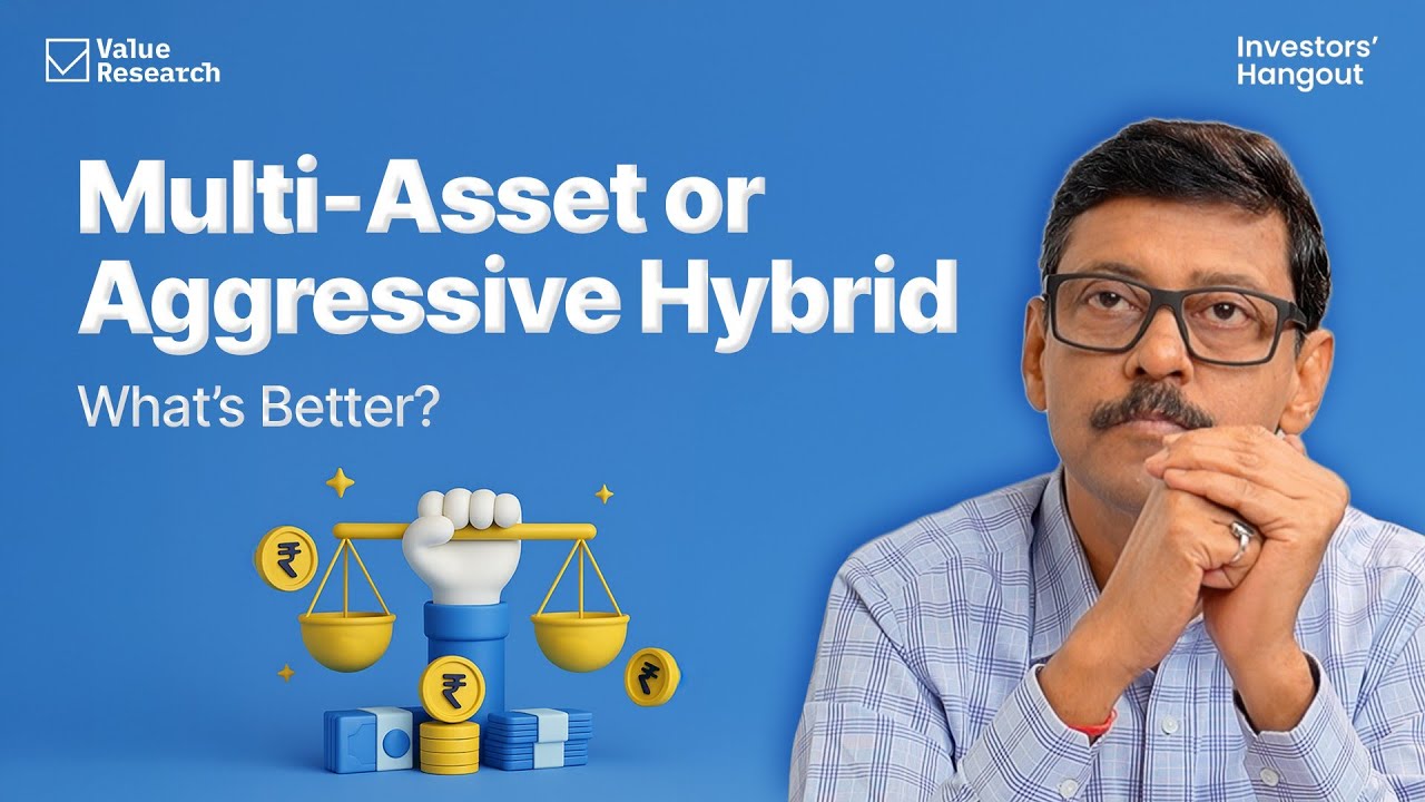 Multi Asset vs Aggressive Hybrid Funds: Which One Should You Invest In? | Dhirendra Kumar Explains