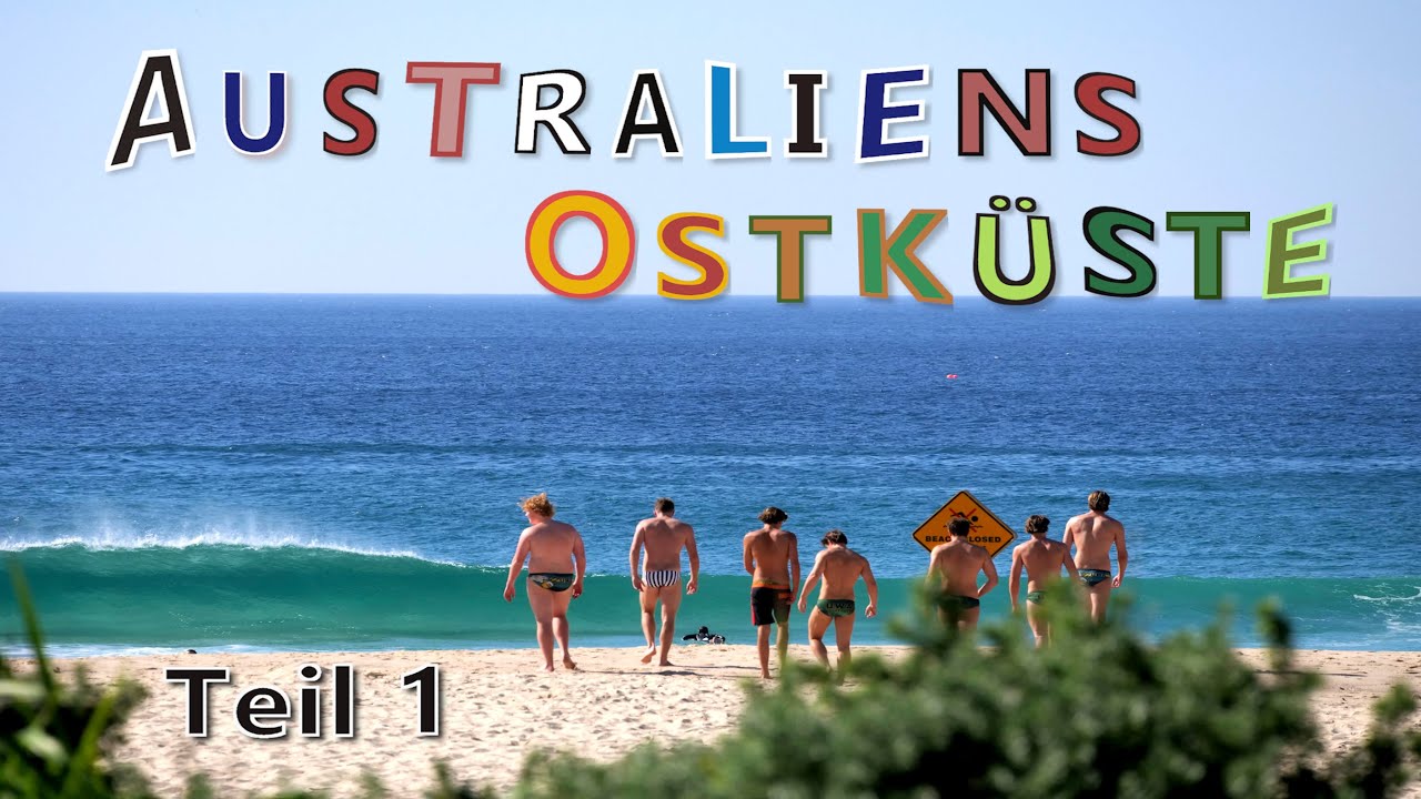 AUSTRALIEN OSTKÜSTE | Roadtrip | Sydney - Cairns - Sunshine Coast | Teil 1