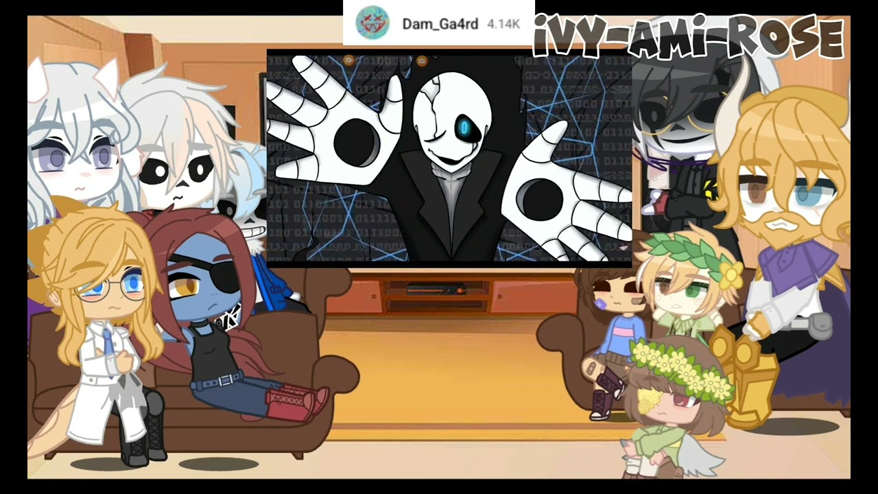 Undertale reacts to Gaster||Put in 2x speed||