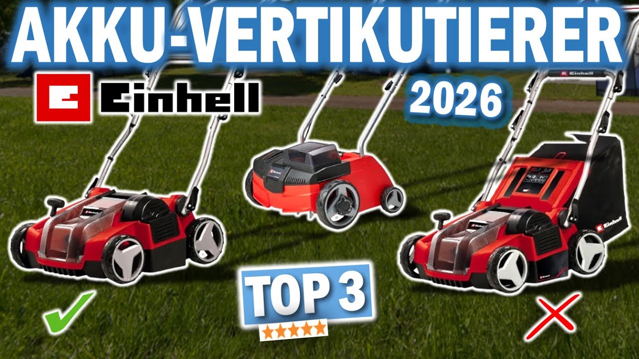 TOP 3 EINHELL AKKU-VERTIKUTIERER 2026 | Welcher ist der Beste?