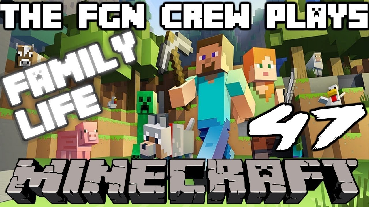The FGN Crew Plays: Minecraft Family Life #47 - The Temper Tantrum (PC)