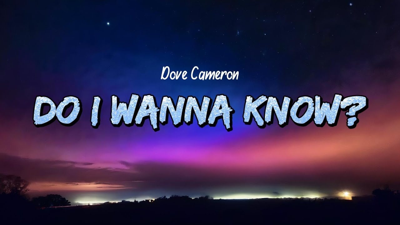 Dove Cameron - Do I Wanna Know? (Lyrics)