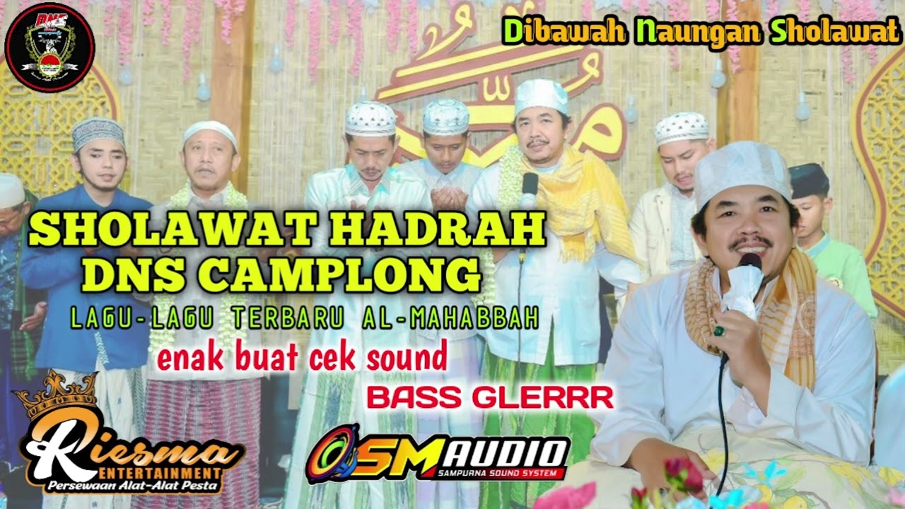 FULL ALBUM HADRAH CAMPLONG • DNS • DIBAWAH NAUNGAN SHOLAWAT • AL MAHABBAH