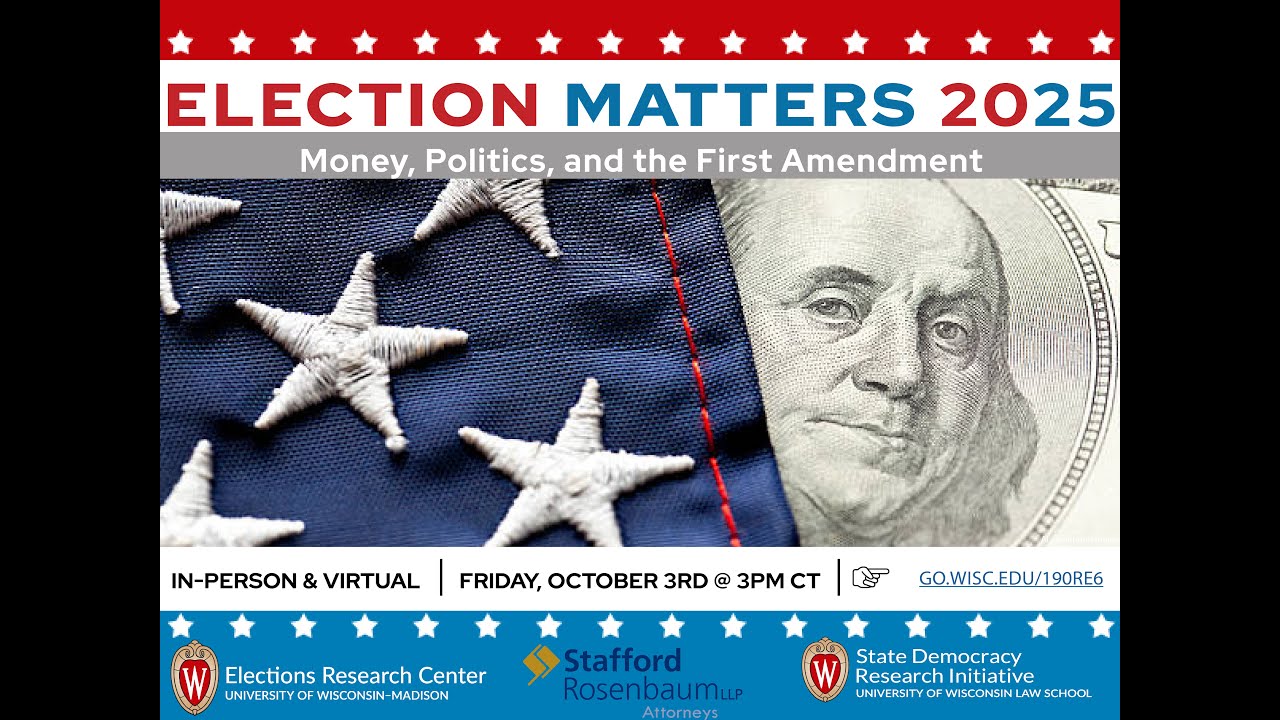 Election Matters 2025  Money, Politics, and the First Amendment