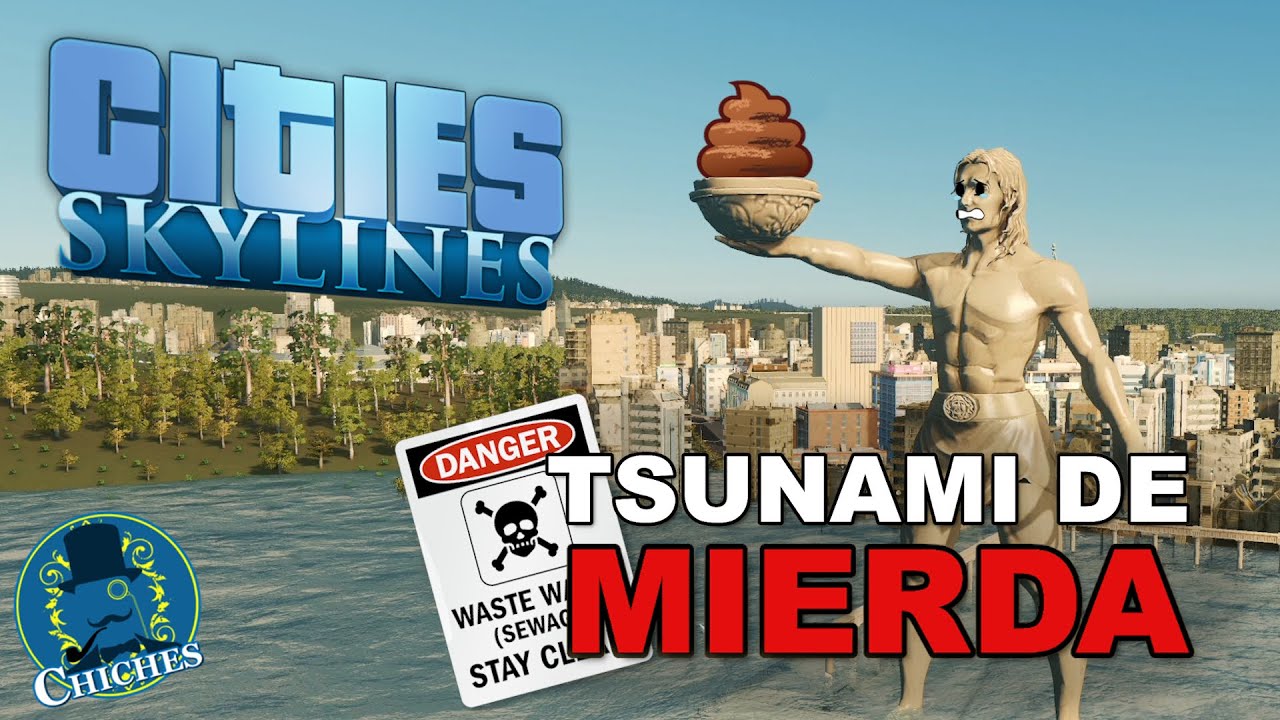 TSUNAMI DE MIERDA - De 4% a 84%  Cities Skylines: Arreglando Vuestras Ciudades