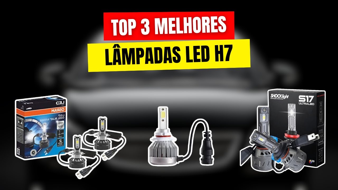 QUAL O MELHOR L&Acirc;MPADA LED H7 DE 2026? - Onde Comprar L&acirc;mpada LED H7 Bom e Barato?