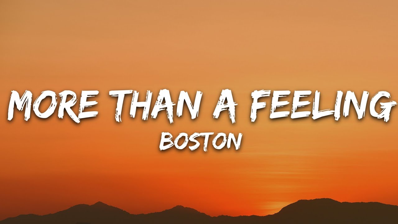 Boston - More Than a Feeling (Lyrics)
