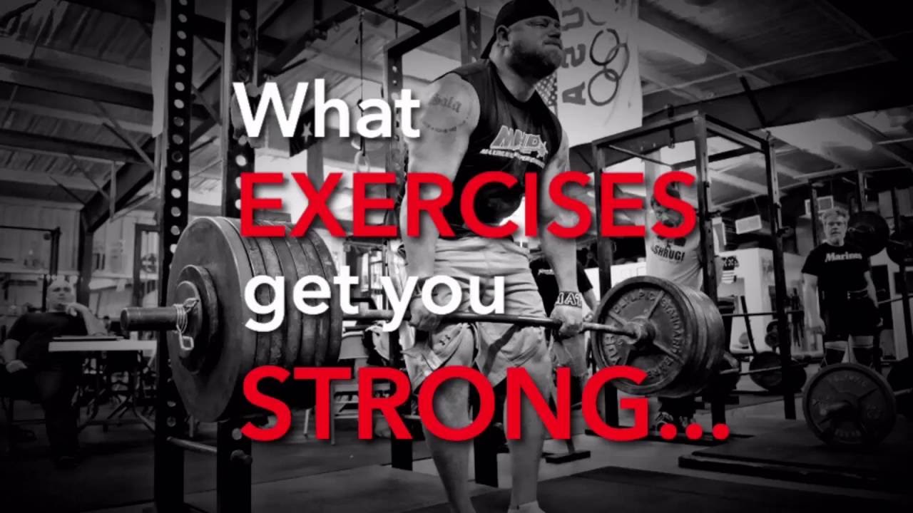 What Exercises Get You STRONG