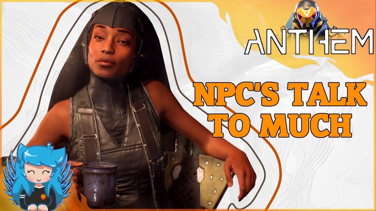 NPCS TALK TO MUCH JIBBERISH | Anthem | Episode 4