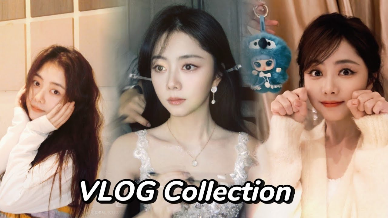 谭松韵 - Đàm Tùng Vận - Tan Song Yun - VLOG Daily Life Collection  - Part 2