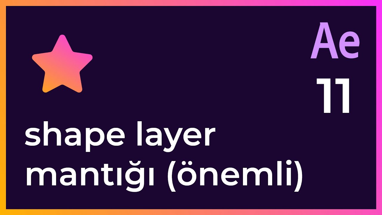 #11 Sıfırdan Adobe After Effects CC 2018 Dersleri - Shape Layer Mantığı (En Önemli Konu)
