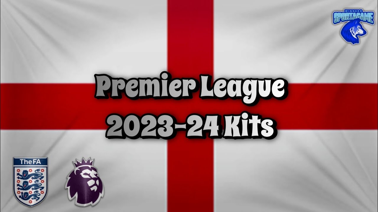 2023-24 Premier League Kits
