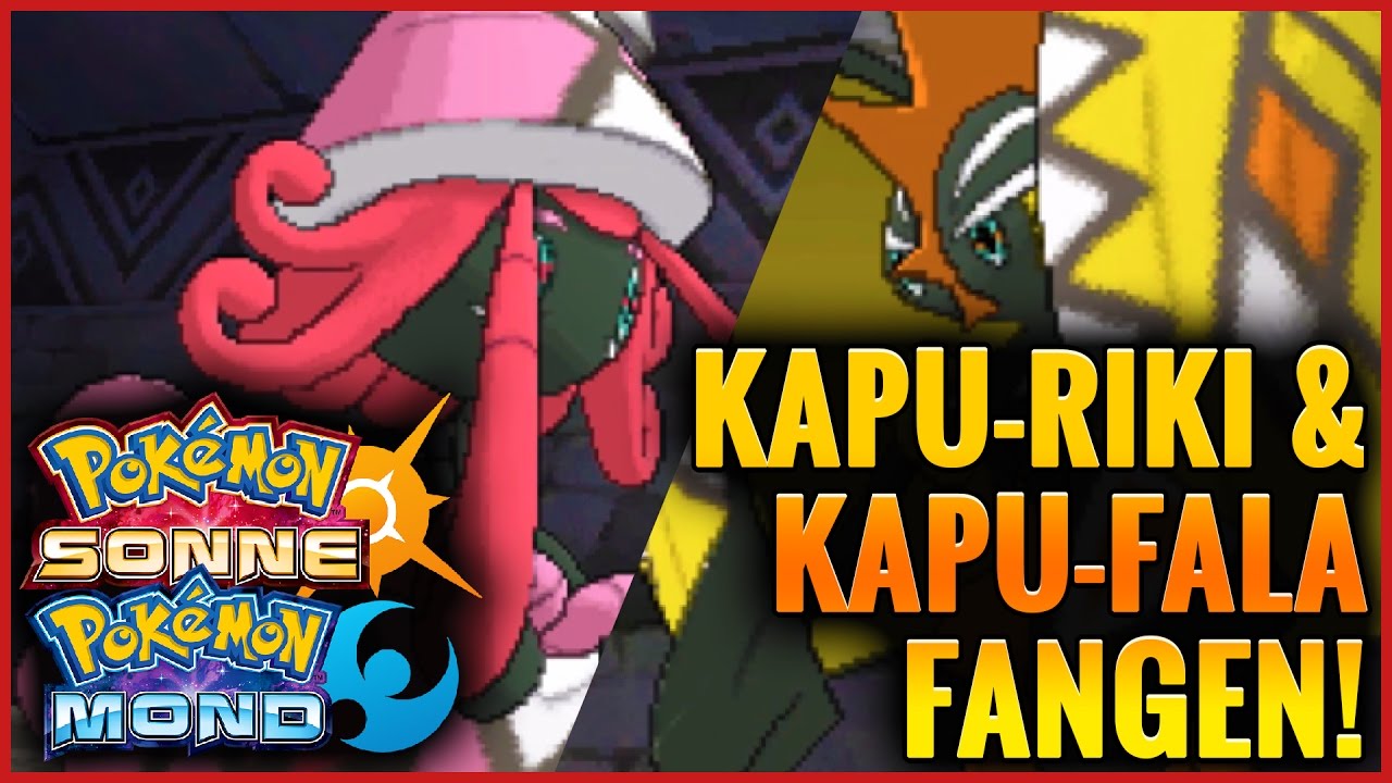KAPU-RIKI & KAPU-FALA FANGEN! POKÉMON SONNE & MOND!