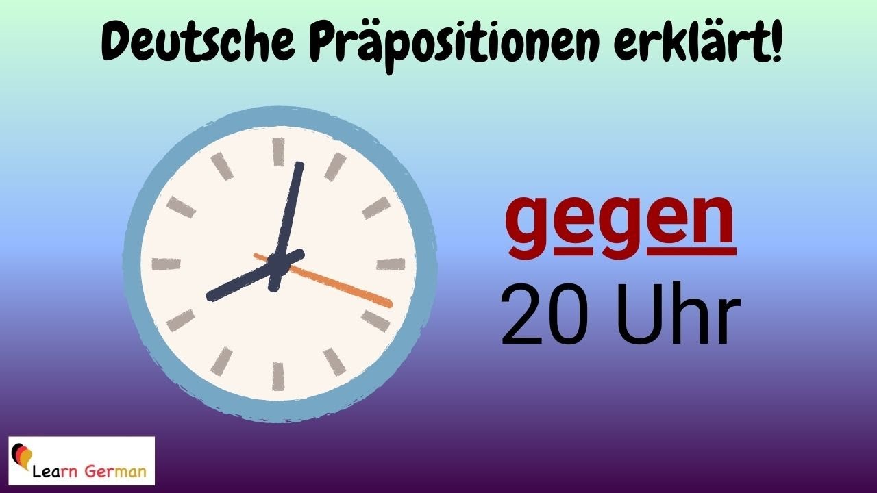 German Preposition GEGEN explained in detail (11) - with examples | GEGEN mit Erklärung | A1 - B1