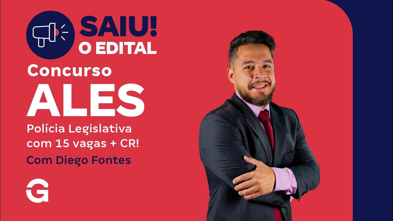 Concurso ALES: Saiu o Edital para Polícia Legislativa com 15 vagas + CR!