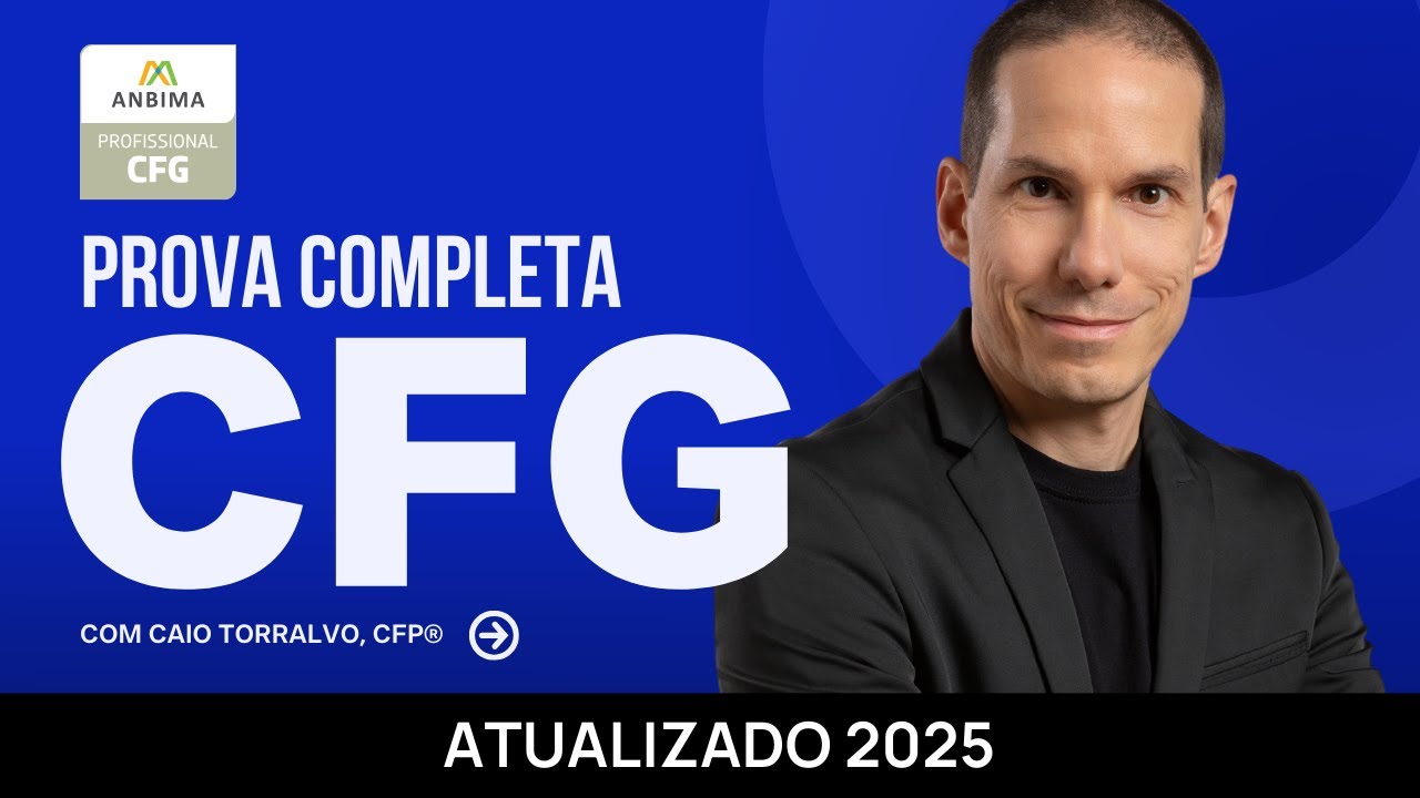 CFG - PROVA COMPLETA RESOLVIDA | Torne-se o Gestor de Recursos que o mercado precisa em 2025
