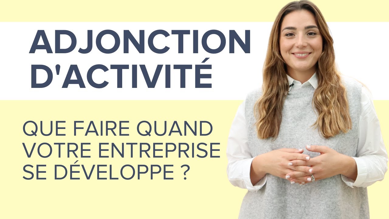 Adjonction d'activité : que faire lorsque votre entreprise se développe ?