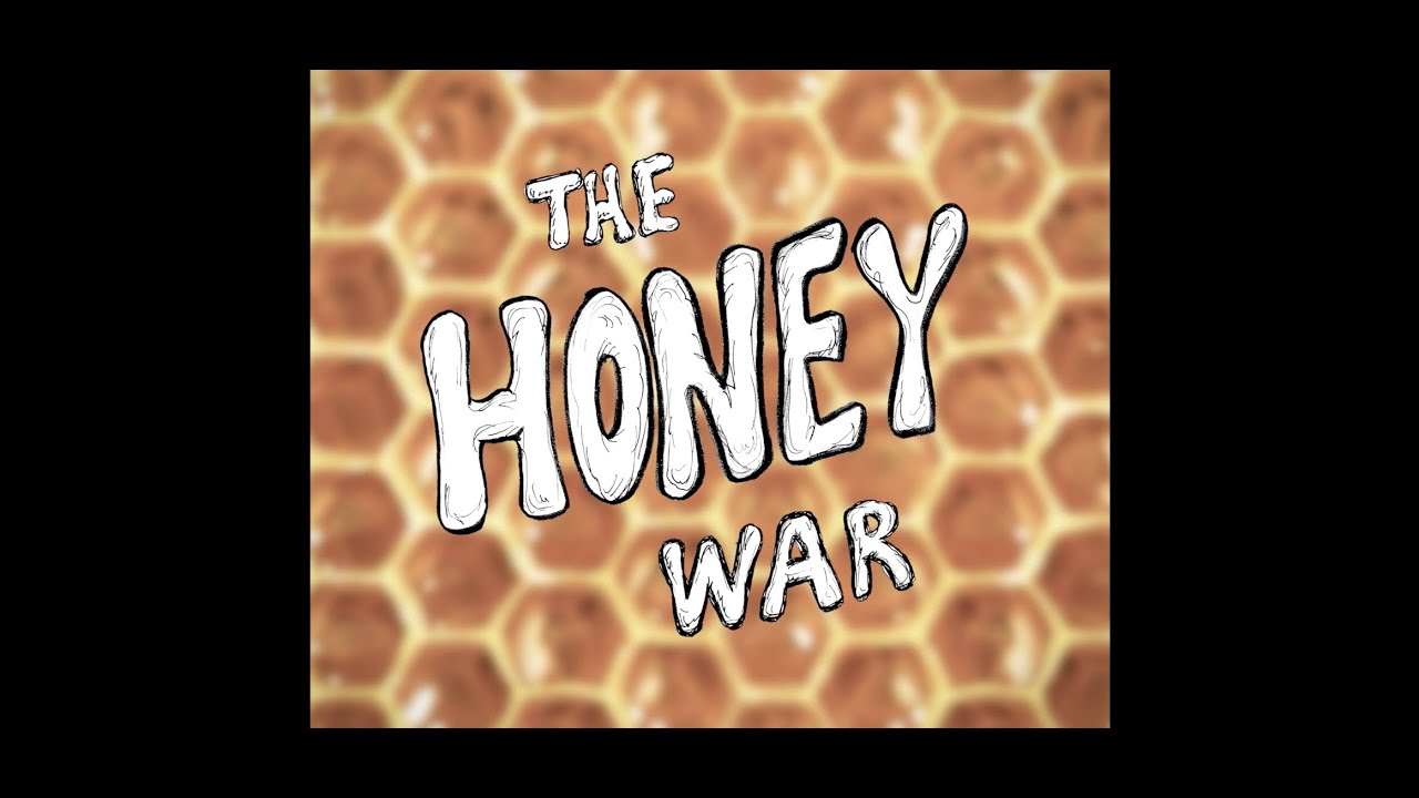 The Honey War