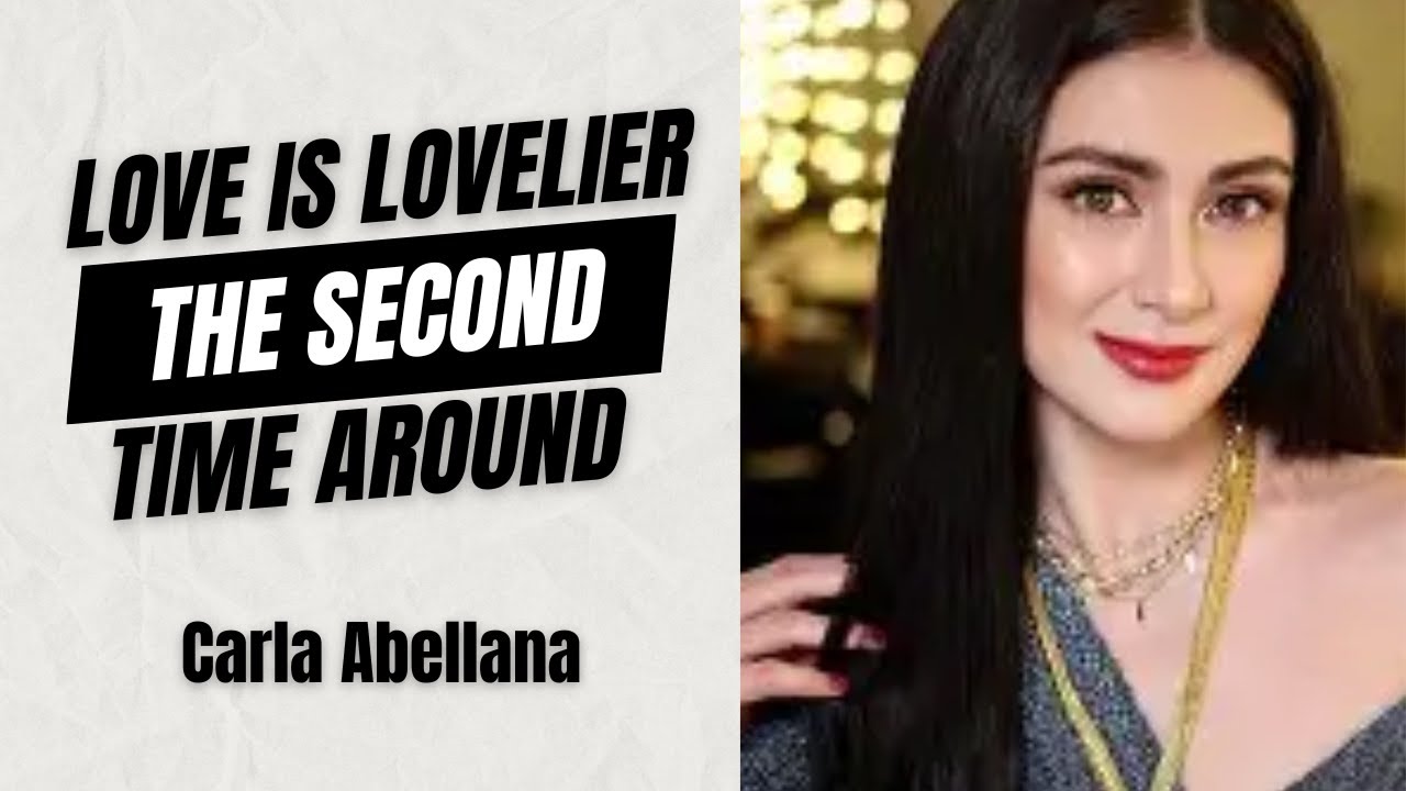 Carla Abellana – MARRIAGE IS MERRIER THE NEXT TIME AROUND
