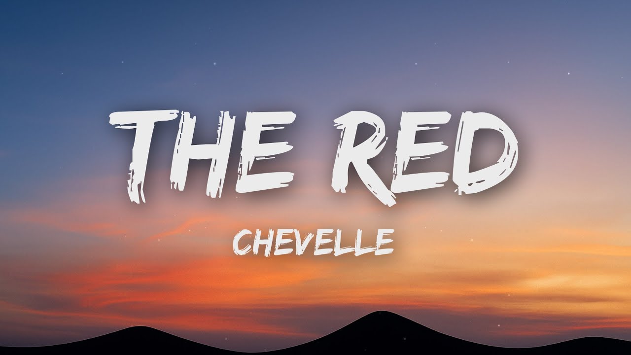 Chevelle - The Red (Lyrics)