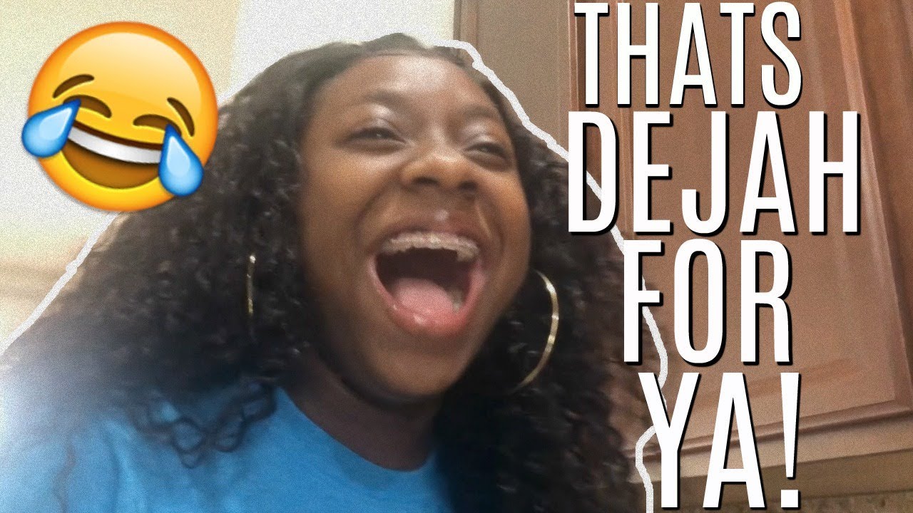 DEJAH BEING DEJAH FOR 8 MINUTES