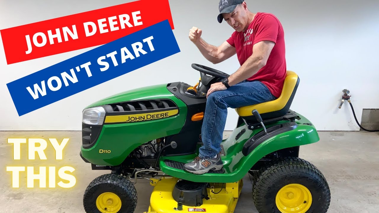 JOHN DEERE 100 SERIES WON'T START