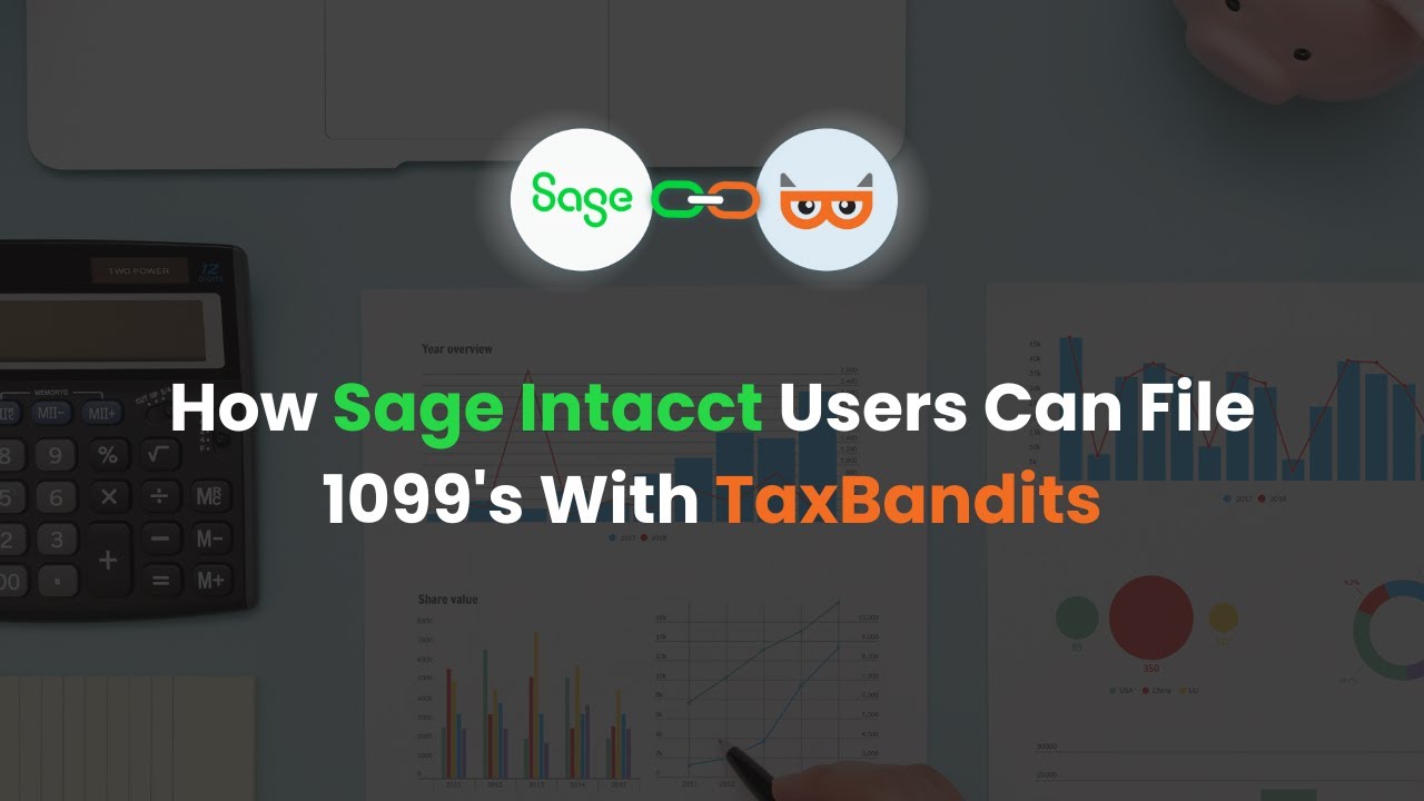 Sage Intacct 1099 Filing | How Sage Intacct Users Can File 1099's With TaxBandits