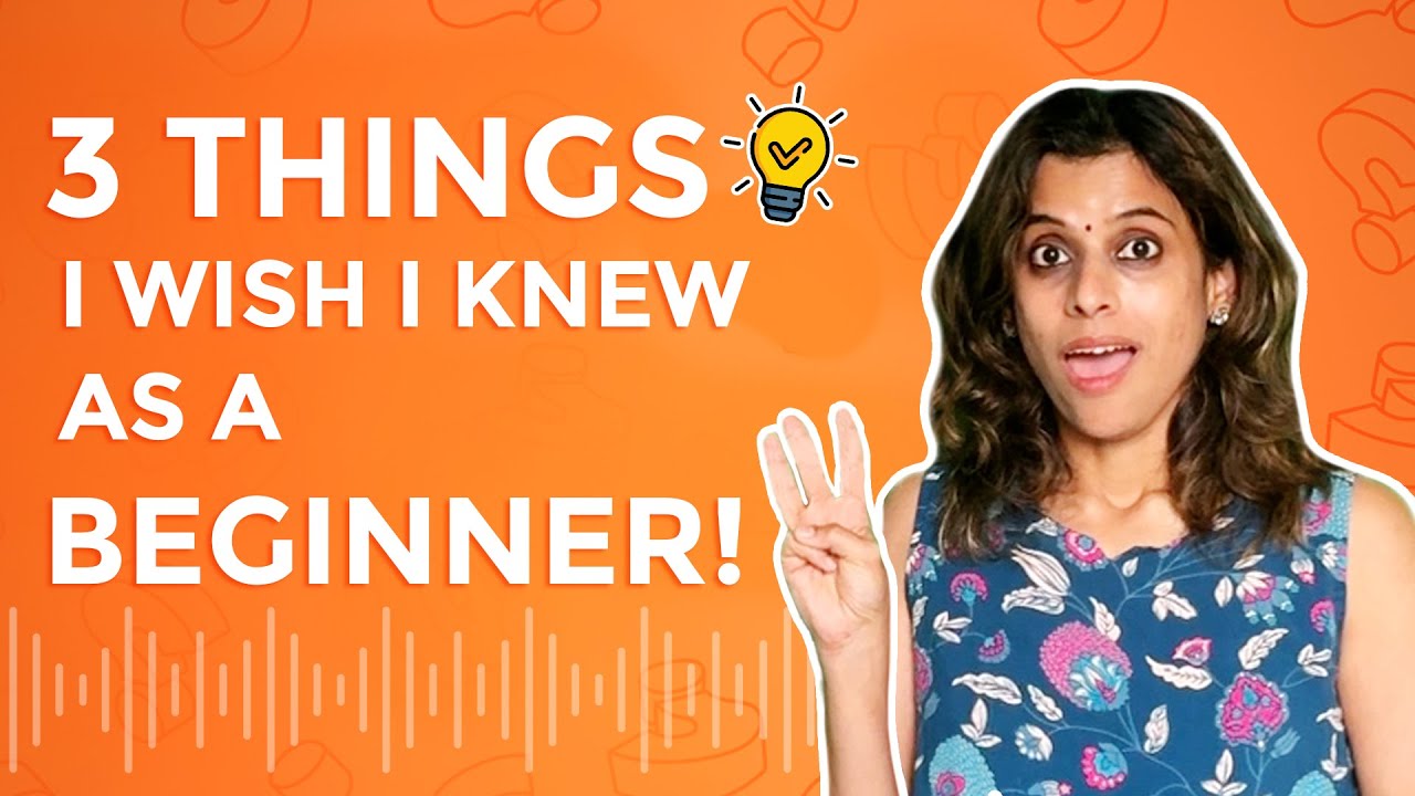 3 Secrets I wish I knew as a beginner | Pratibha Sarathy