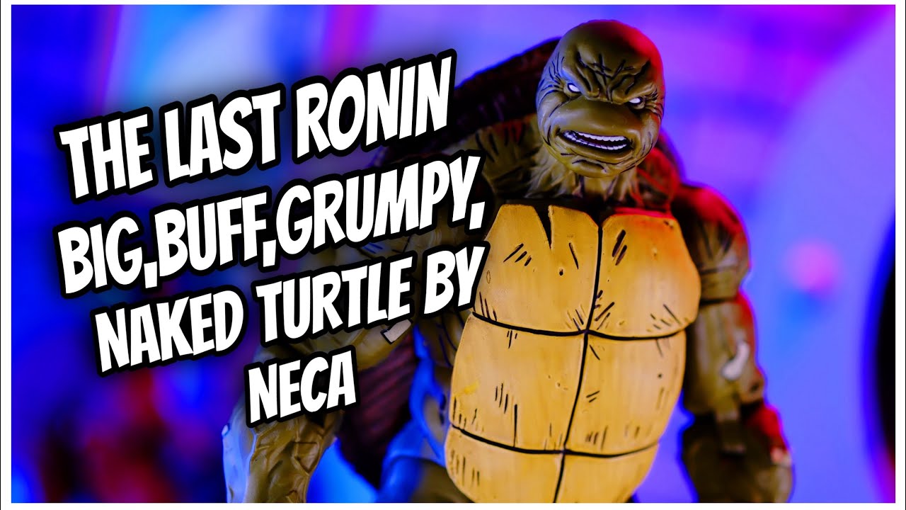 NECA TMNT: The Last Ronin The Last Ronin (Battle Damaged) He is BUFF and Awesome!!
